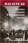 Mai-juin 68, histoire et le&ccedil;ons d'une explosion sociale