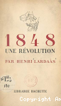 1848, une r&eacute;volution