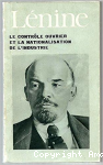 Le contr&ocirc;le ouvrier et la nationalisation de l'industrie