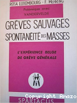 Gr&egrave;ves sauvages, spontan&eacute;it&eacute; des masses