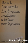 Les Dirigeants sovi&eacute;tiques et la lutte pour le pouvoir