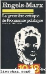 La premi&egrave;re critique de l'&eacute;conomie politique ; Esquisse d'une critique de l'&eacute;conomie politique ; Les manuscrits de 1844
