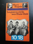 La Guerre civile aux &Eacute;tats-Unis
